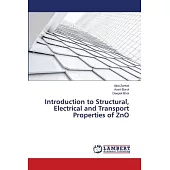 Introduction to Structural, Electrical and Transport Properties of ZnO