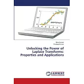 Unlocking the Power of Laplace Transforms: Properties and Applications