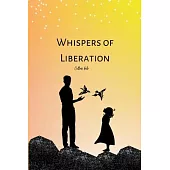 Whispers of Liberation