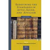 Redefining the Standards in Attic, Koine, and Atticism