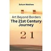 Art Beyond Borders The 21st Century Journey