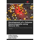Development of a Polymer Nanocomposite using Natural Oils