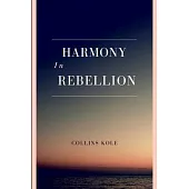 Harmony in Rebellion