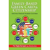 Family-Based Green Card & Citizenship: Uniting Families Across Cultures