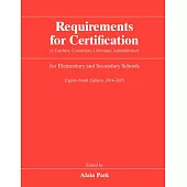 Requirements for Certification of Teachers, Counselors, Librarians, Administrators for Elementary and Secondary Schools, Eighty-Ninth Edition, 2024-20