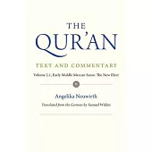 The Qur’an: Text and Commentary, Volume 2.1: Early Middle Meccan Suras: The New Elect