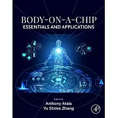 Body-On-A-Chip: Essentials and Applications