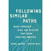 Following Similar Paths: What American Jews and Muslims Can Learn from One Another