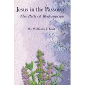 Jesus in the Passover: The Path of Redemption