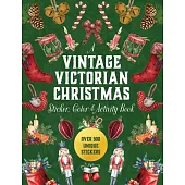 A Vintage Victorian Christmas Sticker and Activity Book: Over 500 Unique Stickers