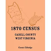 1870 Census, Cabell County, West Virginia