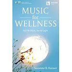 Music for Wellness: Feel the Music, See the Light