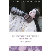 Shakespeare in the Theatre: Satoshi Miyagi