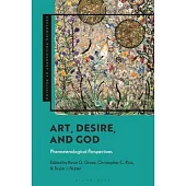Art, Desire, and God: Phenomenological Perspectives