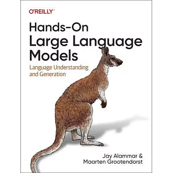 Hands-On Large Language Models: Language Understanding and Generation