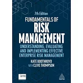 Fundamentals of Risk Management: Understanding, Evaluating and Implementing Effective Enterprise Risk Management