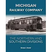 Michigan Railway Company: The Northern and Southern Divisions