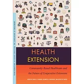 Health Extension: Community-Based Healthcare and the Future of Cooperative Extension