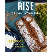 Rise: A Devotion to Whole Grains