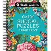 Brain Games - Calm: Sudoku Puzzles - Large Print