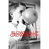 Blowing Up Growing Up