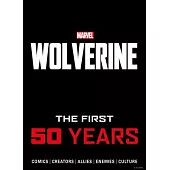 Marvel’s Wolverine: The First 50 Years