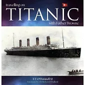 Travelling on Titanic: With Father Browne