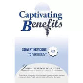 Captivating Benefits: A Virtuous Cycle Between Employer and Employee for This Top Three Expense