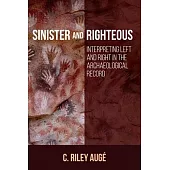 Sinister and Righteous: Interpreting Left and Right in the Archaeological Record