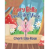 Fairy Bella Finds Her Voice
