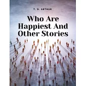 Who Are Happiest And Other Stories