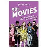 90s Movies Quizpedia: The Ultimate Book of Trivia