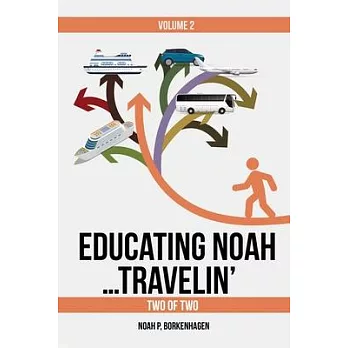 Educating Noah...Travelin’