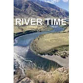 River Time: Writing from the Snake River Hells Canyon 2023 Fishtrap Outpost
