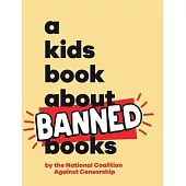 A Kids Book About Banned Books