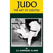 Judo: The Art of JuJutsu