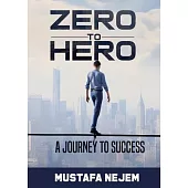 Zero to Hero: A Journey to Success