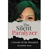 The Silent Paralyzer: A decade of life disrupted