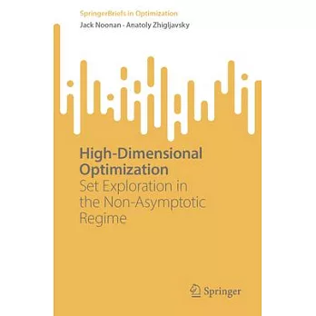 High-Dimensional Optimization: Set Exploration in the Non-Asymptotic Regime