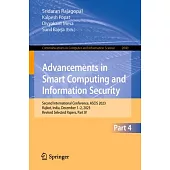 Advancements in Smart Computing and Information Security: Second International Conference, Ascis 2023, Rajkot, India, December 1-2, 2023, Revised Sele