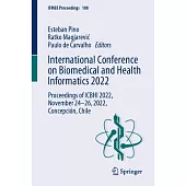 International Conference on Biomedical and Health Informatics 2022: Proceedings of Icbhi 2022, November 24-26, 2022, Concepción, Chile