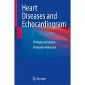 Heart Diseases and Echocardiogram: Principles in Practice