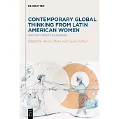 Contemporary Global Thinking from Latin American Women: Writings from the Margins