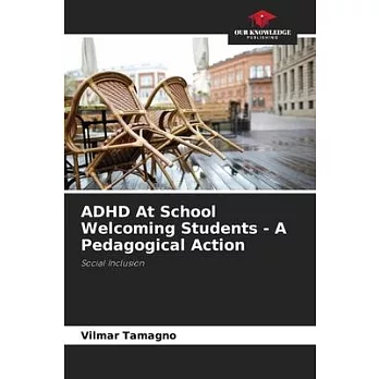 ADHD At School Welcoming Students - A Pedagogical Action