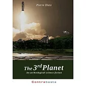 The 3rd Planet: An archeological science fiction