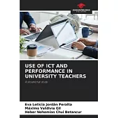 Use of ICT and Performance in University Teachers