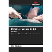 Uterine rupture in 60 cases