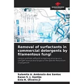 Removal of surfactants in commercial detergents by filamentous fungi