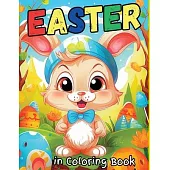 Easter in Coloring Book: A relaxing coloring book for the Whole Family Best Basket Stuffer Ideas Gifts for Boys and Girls