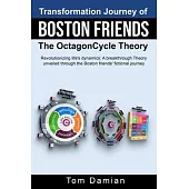 Transformation Journey of Boston Friends: The OctagonCycle Theory